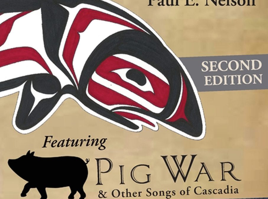 A Time Before Slaughter: Featuring Pig War & Other Songs of Cascadia