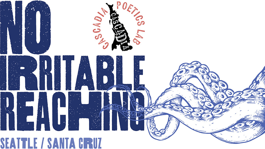 No Irritable Reaching Seattle/Santa Cruz event artwork